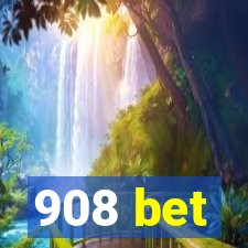 908 bet